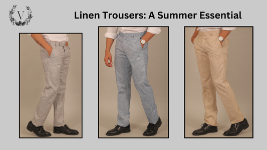 Why Linen Trousers Are a Must-Have in Every Man's Wardrobe