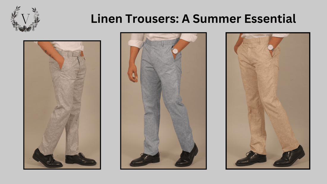 Why Linen Trousers Are a Must-Have in Every Man's Wardrobe - Veshbhoshaa